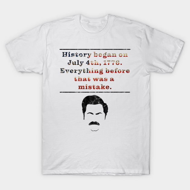 Ron Swanson History Began In 1776